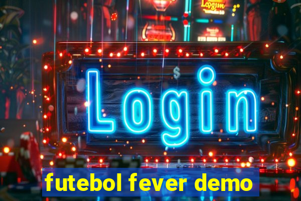 futebol fever demo